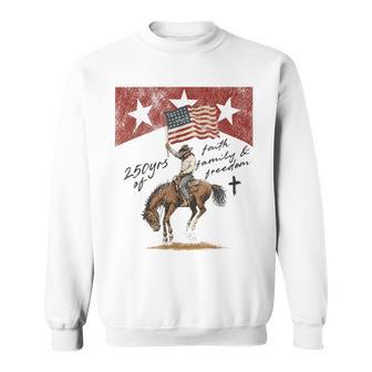 Western Rodeo 250 Years Faith Family Freedom Cowboy 4Th July Sweatshirt - Thegiftio UK