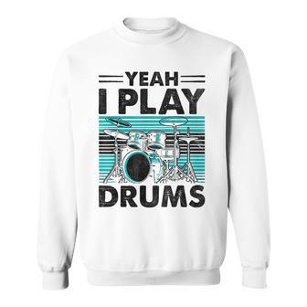Yeah I Play Drums Drummer Play Drumming スウェットシャツ - Kawaiitshirt