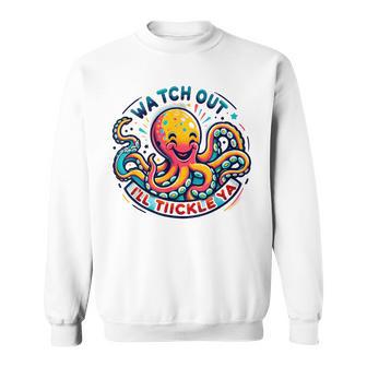 かわいいオクトパス 気をつけてくすぐる おもしろい スウェットシャツ - Kawaiitshirt