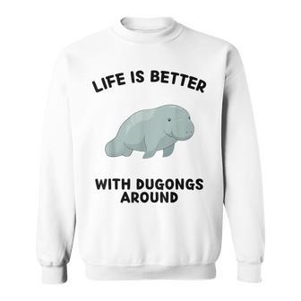 かわいいジュゴンの恋人の生活はジュゴンと一緒にいるとより良い スウェットシャツ - Kawaiitshirt