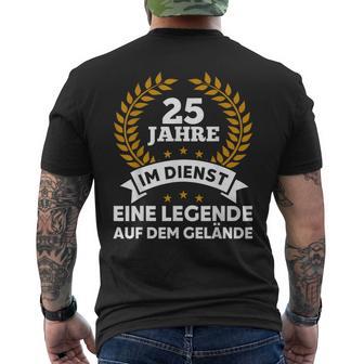 25 Jahre Im Dienst Legende Auf Dem Gelände Dienstjubiläum T-Shirt mit Rückendruck - Seseable