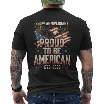 250 Years America Anniversary Proud To Be American Flag Men's T-shirt Back Print - Thegiftio UK