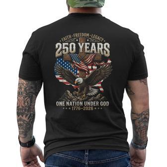 250 Years Faith Freedom Legacy Eagle 250Th Anniversary Usa Men's T-shirt Back Print - Thegiftio UK