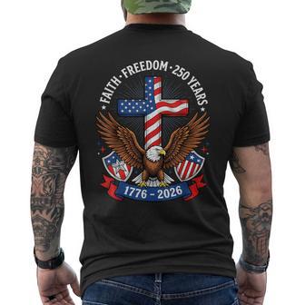 250Th Anniversary Usa Faith Freedom 4Th Of July Patriotic Men's T-shirt Back Print | Mazezy