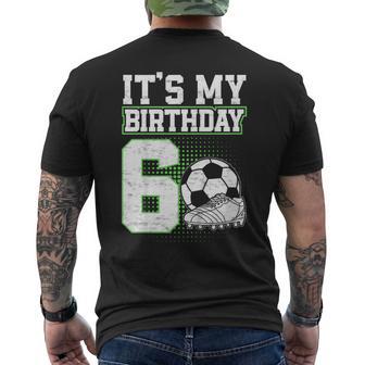 6 Year Old Soccer Boy Its My 6Th Birthday Soccer Ball Men's T-shirt Back Print - Thegiftio