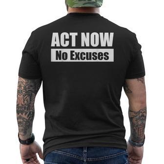 Act Now No Excuses 今すぐ行動 – 言い訳は無用 英語 黒 他カラー メンズ レディース メンズTシャツ バックプリント - Kawaiitshirt