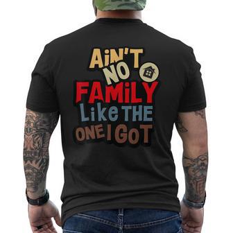 Ain't No Family Like The One I Got Family Reunion 2026 Men's T-shirt Back Print - Monsterry