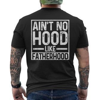 Ain't No Hood Like Fatherhood Father Dad Men's T-shirt Back Print - Thegiftio UK
