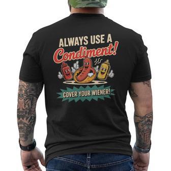 Always Use A Condiment Cover Your Wiener Hot Dog Men's T-shirt Back Print - Thegiftio UK