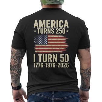 America Turns 250 I Turn 50 Patriotic 50Th Birthday Men's T-shirt Back Print - Monsterry UK