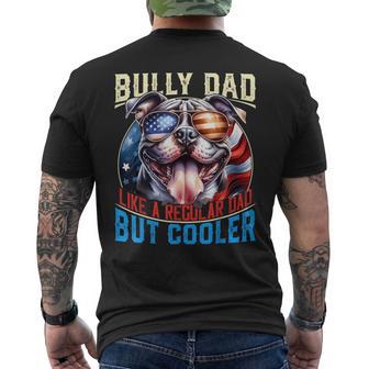 American Bully Dad Like A Regular Dad But Cooler Dog Dad Men's T-shirt Back Print - Monsterry