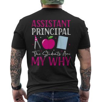 Assistant Principal The Students Are My Why Back To School Men's T-shirt Back Print - Monsterry