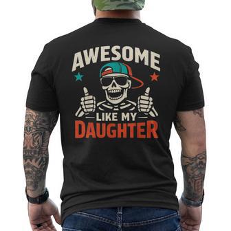 Awesome Like My Daughter Skeleton Dad Father's Day Men's T-shirt Back Print - Monsterry