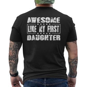 Awesome Like My First Daughter Fathers Day Dads Men's T-shirt Back Print - Thegiftio UK