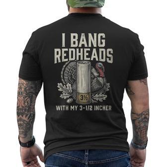 I Bang Redheads Turkey Hunting Gobbler Hunting Outdoorsman Men's T-shirt Back Print | Mazezy