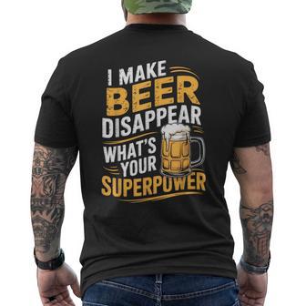 I Make Beer Disappear What's Your Superpower Drinking Party Men's T-shirt Back Print | Seseable UK