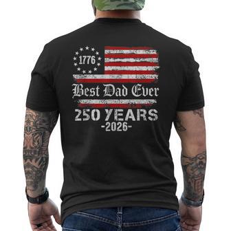 Best Dad Ever 250 Years American 250Th Anniversary Usa Men's T-shirt Back Print - Thegiftio