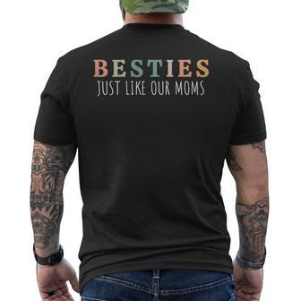 Besties Just Like Our Moms For Baby Announcement Best Friend Men's T-shirt Back Print - Thegiftio