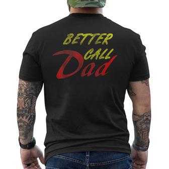 Better Call Your Dad Men's T-shirt Back Print - Monsterry UK