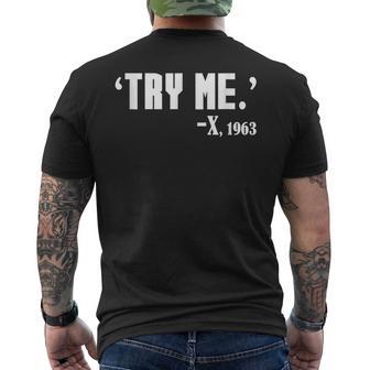Black History What Malcolm Said Try Me Black History Month Men's T-shirt Back Print - Monsterry