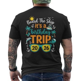 Board The Ship Its A Birthday Trip 2026 Cruise Squad Family Men's T-shirt Back Print - Thegiftio UK