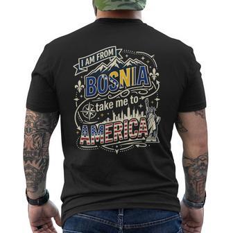 I Am From Bosnia Take Me To America Bosnian Pride Men's T-shirt Back Print - Thegiftio UK