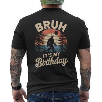 Bruh It's My Birthday Bigfoot Sasquatch Bday Retro Men's T-shirt Back Print - Thegiftio