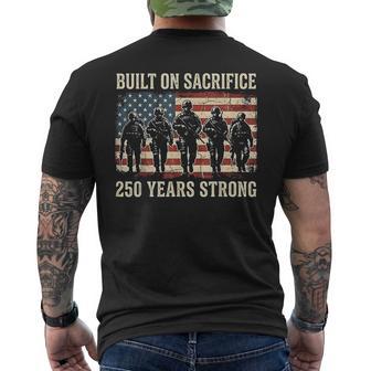 Built On Sacrifice 250 Year Strong America 250Th Anniversary Men's T-shirt Back Print - Thegiftio UK