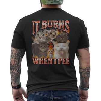 It Burns When I Pee Cat Meme Bootleg Graphic Men's T-shirt Back Print - Thegiftio UK