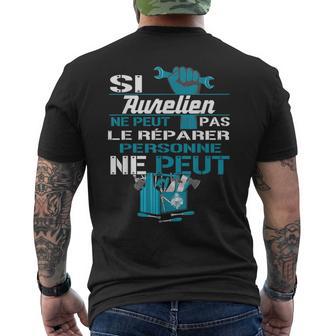 Cadeau Drôlei Aurelien Ne Peut Pas Le Réparer T-shirt imprimé au dos - Cadeauxyz