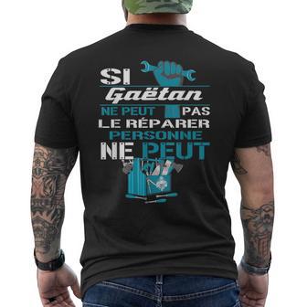 Cadeau Drôlei Gaëtan Ne Peut Pas Le Réparer T-shirt imprimé au dos - Cadeauxyz