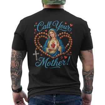 Call Your Mother Virgin Mary With Holy Rosary Men's T-shirt Back Print - Monsterry