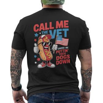 Call Me The Vet Cause I Be Hot Dog Meme July 4Th Men's T-shirt Back Print - Monsterry