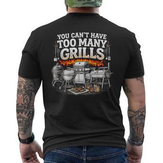 You Can't Have Too Many Grills Bbq Grilling Humor Men's T-shirt Back Print - Monsterry
