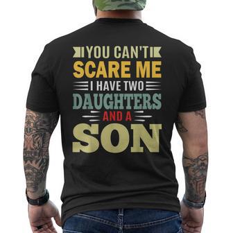 You Can’T Scare Me I Have 2 Daughters And A Son Parent Men's T-shirt Back Print - Thegiftio UK