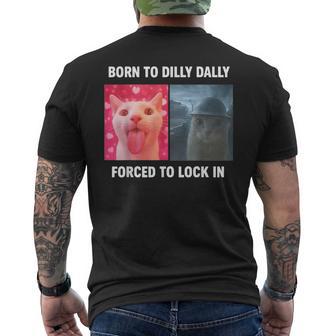 Cat Born To Dilly Dally Forced To Lock In Men's T-shirt Back Print - Thegiftio UK