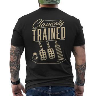 Classically Trained Manual Car Transmission Three Pedals Men's T-shirt Back Print - Thegiftio UK