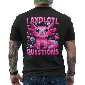 Cute I Axolotl Questions Kawaii Axolotl Men's T-shirt Back Print - Thegiftio UK