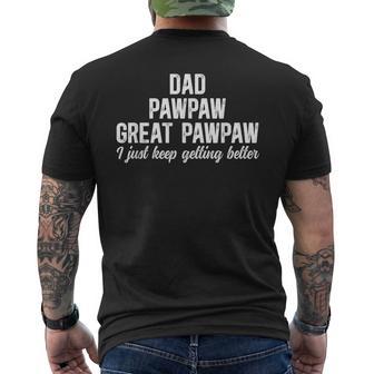 Dad Pawpaw Great Pawpaw Keep Getting Better Great Pawpaw Men's T-shirt Back Print | Seseable UK
