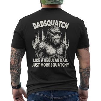 Dadsquatch Bigfoot Like A Regular Dad More Squatchy Men's T-shirt Back Print - Thegiftio UK