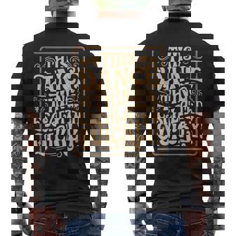 This Dance Thing Escalated Quickly Dance Quote Men's T-shirt Back Print | Seseable UK