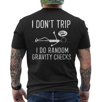 I Don't Trip I Do Random Gravity Checks Still Good Clumsy Men's T-shirt Back Print - Thegiftio UK