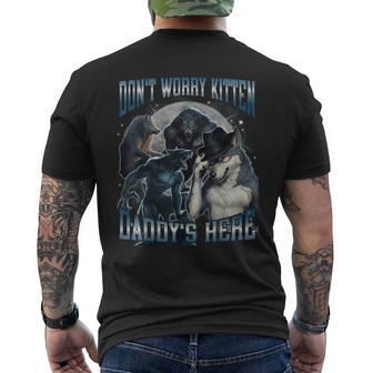 Don't Worry Kitten Daddy's Here Hard Dank Meme Bootleg Men's T-shirt Back Print - Monsterry