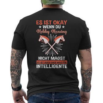 Es Ist Okay Wenn Du Hobby Horsing Nicht Magstteckenpferd T-Shirt mit Rückendruck - Seseable