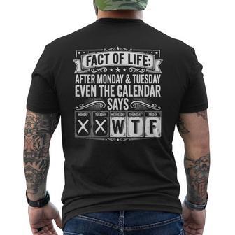 Fact Of Life Calendar Says Wtf Workweek Calendar Humor Meme Men's T-shirt Back Print - Thegiftio UK
