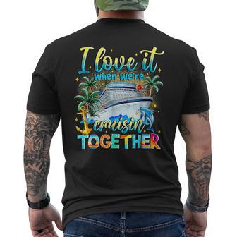 Family Cruise 2026 I Love It When We're Cruisin' Together Men's T-shirt Back Print - Monsterry