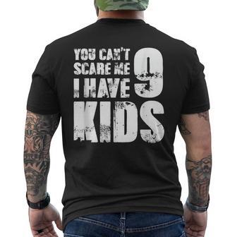 Father Day Joke Fun You Can´T Scare Me I Have 9 Kids Men's T-shirt Back Print - Thegiftio UK
