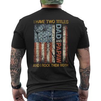 Father's Day I Have Two Titles Dad And Papaw Rock Them Both Men's T-shirt Back Print - Monsterry UK