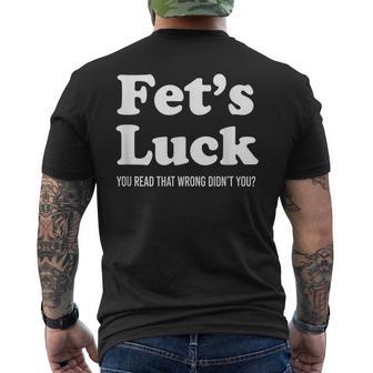 Fet's Luck You Read That Wrong Didn't You Prank Men's T-shirt Back Print | Mazezy