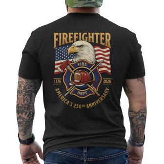 Firefighter 250Th 1776-2026 Fire Dept Celebrating America’S Men's T-shirt Back Print | Seseable UK